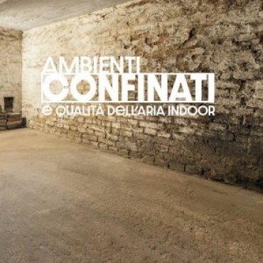 'AMBIENTI CONFINATI E QUALITÀ DELL’ARIA INDOOR'